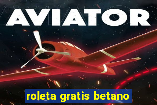 roleta gratis betano